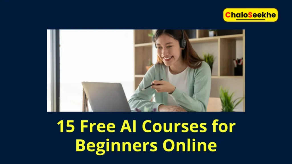 15 free AI Courses for Beginners Online