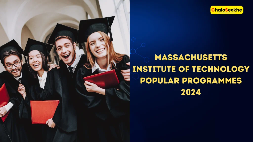 Massachusetts Institute of Technology Popular Programmes 2024