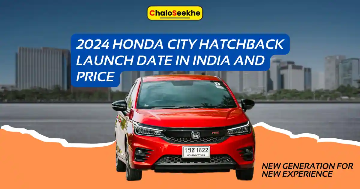 2024 Honda City Hatchback Launch Date in India And with Best Price and Mileage