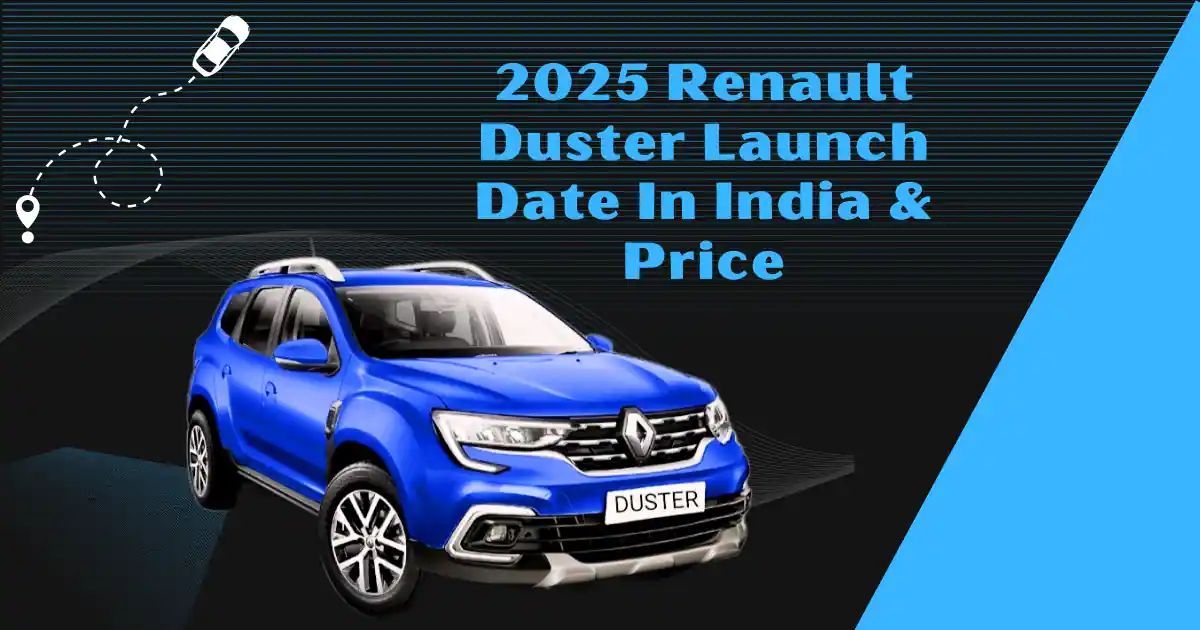 2025 Renault Duster Launch Date In India and Price, Know Specifications And Features