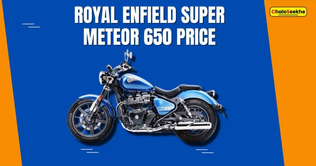 royal enfield super meteor 650 Price