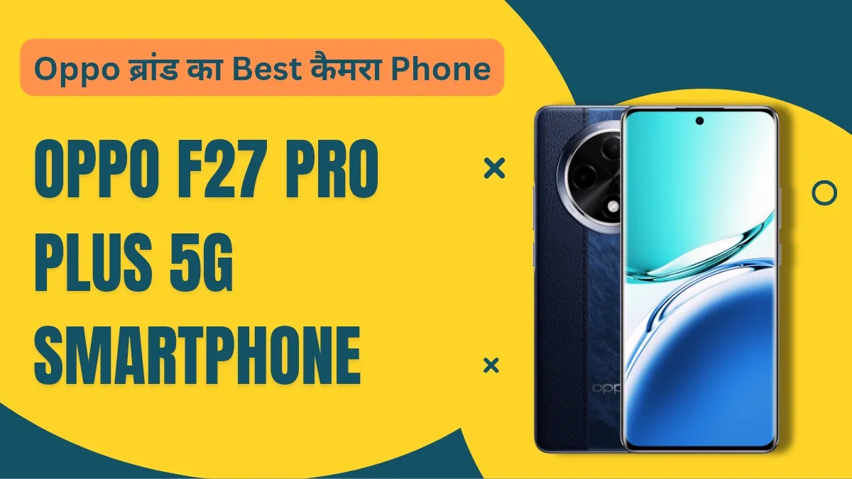 Oppo F27 Pro Plus 5G Smartphone