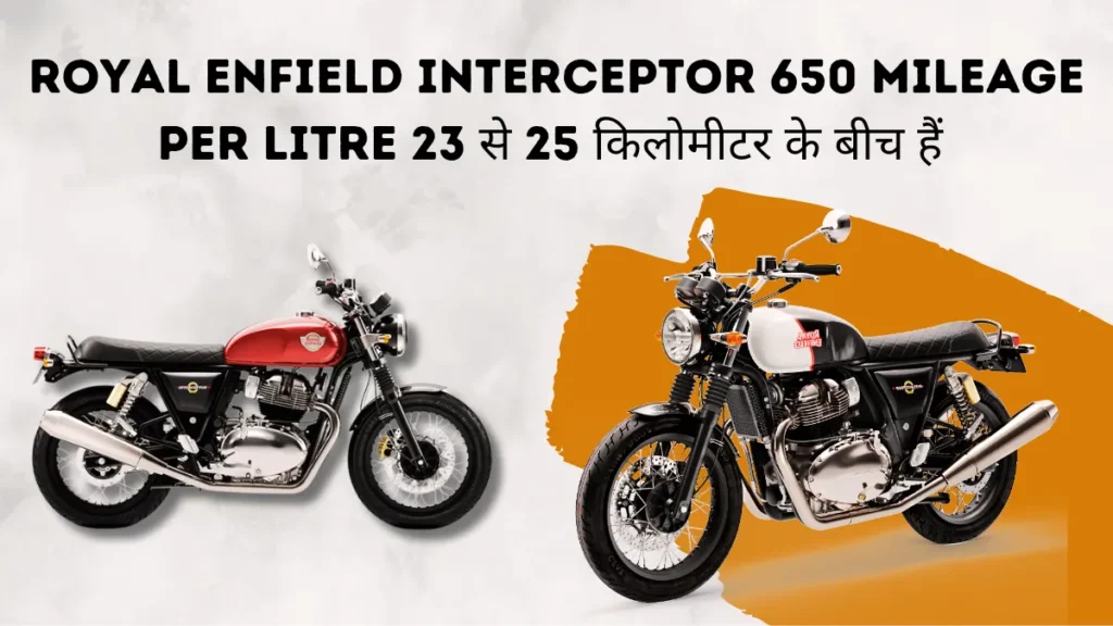 Royal Enfield interceptor 650 Mileage